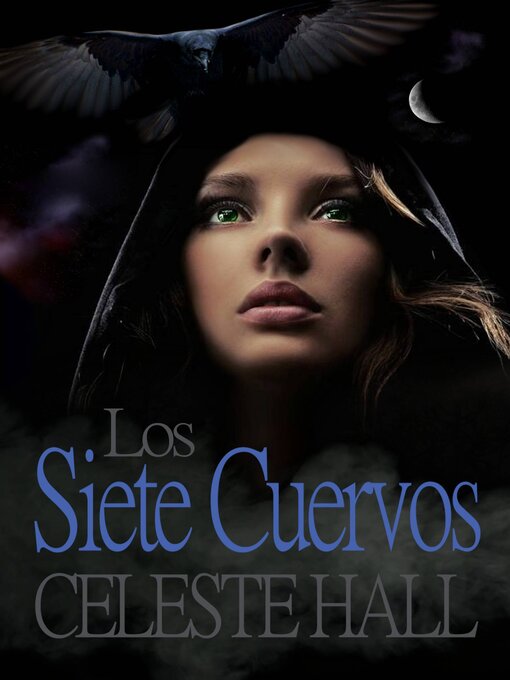Title details for Los siete cuervos by Celeste Hall - Available